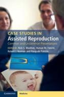 Case Studies in Assisted Reproduction di Nick S. Macklon edito da Cambridge University Press