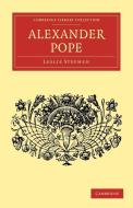 Alexander Pope di Leslie Stephen edito da Cambridge University Press