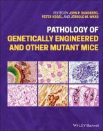 Pathology Of Genetically Engineered And Other Mutant Mice di JP Sundberg edito da John Wiley And Sons Ltd