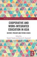 Cooperative and Work-Integrated Education in Asia edito da Taylor & Francis Ltd