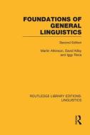 Foundations of General Linguistics di Martin Atkinson, Iggy M. Roca, David Kilby edito da Taylor & Francis Ltd