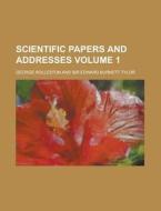 Scientific Papers And Addresses Volume di George Rolleston edito da Rarebooksclub.com