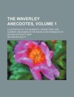 The Waverley Anecdotes, Volume 1 ; Illu di Walter Scott edito da Rarebooksclub.com