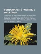 Personnalit Politique Wallonne: L On De di Livres Groupe edito da Books LLC, Wiki Series