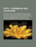 Potc - Caribbean Sea Locations: Cuba Loc di Source Wikia edito da Books LLC, Wiki Series
