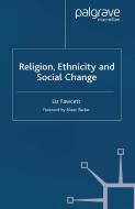 Religion, Ethnicity and Social Change di L. Fawcett edito da Palgrave Macmillan