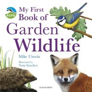 RSPB My First Book of Garden Wildlife di Mike Unwin edito da Bloomsbury Publishing PLC