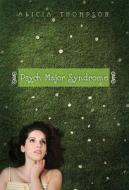 Psych Major Syndrome di Alicia Thompson edito da Disney Press