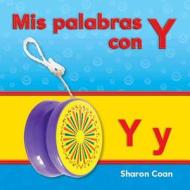 MIS Palabras Con Y (Spanish Version) di Sharon Coan edito da TEACHER CREATED MATERIALS