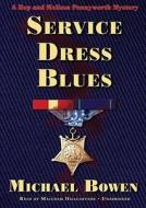 Service Dress Blues [With Headphones] di Michael Bowen edito da Findaway World
