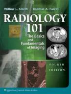 Radiology 101 di Wilbur L. Smith edito da LWW