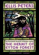 The Hermit of Eyton Forest: The Fourteenth Chronicle of Brother Cadfael di Ellis Peters edito da Blackstone Audiobooks