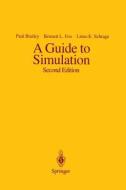 A Guide to Simulation di Paul Bratley, Bennet L. Fox, Linus E. Schrage edito da Springer New York