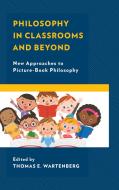 Philosophy in Classrooms and Beyond edito da Rowman & Littlefield Publishers