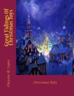Great Tidings of Christmas Joys: Christmas Holy di Cheyene Montana Lopez edito da Createspace