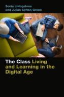 The Class di Sonia Livingstone, Julian Sefton-Green edito da NYU Press