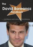 The David Boreanaz Handbook - Everything You Need to Know about David Boreanaz di Emily Smith edito da Tebbo