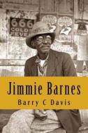 Jimmie Barnes di Barry C. Davis edito da Createspace