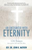 An Encounter with Eternity di Rev Dr John K. Mathew edito da XULON PR
