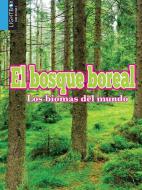 Los Bosques Boreales di Patricia Miller-Schroeder edito da LIGHTBOX