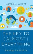 The Key to (Almost) Everything di James Wright edito da Rowman & Littlefield