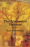 Glenwood Treasure di Kim Moritsugu edito da DUNDURN PR LTD
