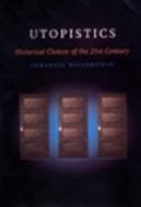 Utopistics: Or Historical Choices of the Twenty-First Century di Immanuel Maurice Wallerstein edito da NEW PR