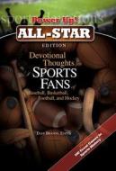 Devotional Thoughts for Sports Fans of Baseball, Basketball, Football, and Hockey: All Star Edition edito da Discovery House Publishers