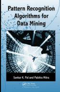 Pattern Recognition Algorithms for Data Mining di Sankar K. Pal, Pabitra Mitra edito da Taylor & Francis Inc