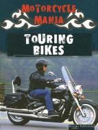 Touring Bikes di David Armentrout, Patricia Armentrout edito da Rourke Publishing (FL)