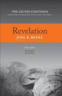 Revelation: Lectio Continua Expository Commentary on the New Testament di Joel R. Beeke edito da REFORMATION HERITAGE BOOKS