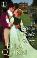 A Kiss for Lady Mary di Ella Quinn edito da Lyrical Press