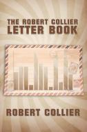The Robert Collier Letter Book di Robert Collier edito da WWW.BNPUBLISHING.COM