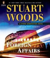 Foreign Affairs di Stuart Woods edito da Penguin Audiobooks
