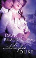 The Perfect Duke di Dawn Ireland edito da Soul Mate Publishing