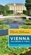 Rick Steves Vienna, Salzburg & Tirol, 5th Edition di Rick Steves edito da Avalon Travel Publishing