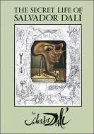 The Secret Life of Salvador Dali di Salvador Dali edito da TURTLEBACK BOOKS