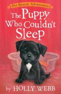 The Puppy Who Couldn't Sleep di Holly Webb edito da TIGER TALES