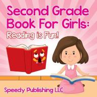 Second Grade Book For Girls di Speedy Publishing Llc edito da Speedy Publishing Books