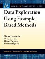 Data Exploration Using Example-Based Methods di Matteo Lissandrini, Davide Mottin, Themis Palpanas edito da Morgan & Claypool Publishers