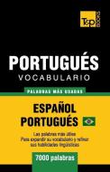 Portugués Vocabulario - Palabras Mas Usadas - Español-Portugués - 7000 Palabras: Portugués Brasilero di Andrey Taranov edito da T&P BOOKS PUB LTD