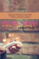 Social Media Marketing di Media Micheal Media edito da Ettore Di Serio