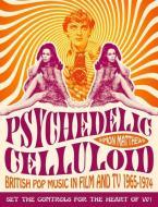 Psychedelic Celluloid di Simon Matthews edito da Oldcastle Books Ltd