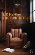 The Brickfield di L.P. Hartley edito da Hesperus Press Ltd
