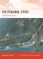 Dunkirk 1940 di Doug Dildy edito da Bloomsbury Publishing PLC