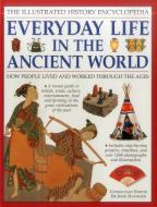 Illustrated History Encyclopedia Everyday Life in the Ancient World di Haywood John edito da Anness Publishing