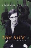 The Kick di Richard Murphy edito da Granta Books (UK)