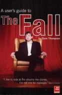 The Fall: An Armchair Guide di Dave Thompson edito da Helter Skelter Publishing