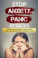 Stop Anxiety and Panic Attacks di Jennifer Lee edito da Jennifer Lee