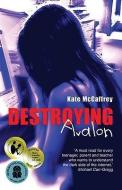 Destroying Avalon di Kate McCaffrey edito da FREMANTLE PR